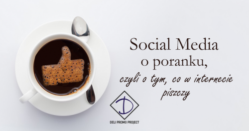 Social Media o poranku, czyli rozmowy o tym, co w Internecie piszczy