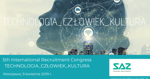 V INTERNATIONAL RECRUITMENT CONGRESS TECHNOLOGIA_CZŁOWIEK_KULTURA