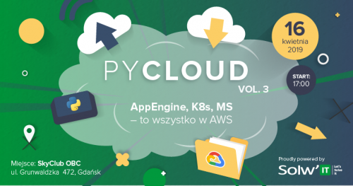Pycloud #3 /powered by Cloud, Python & Solwit/
