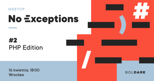 No Exceptions Meetup #2: PHP Edition