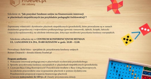 Szkolenie nt. "Jak pozyskać fundusze unijne na finansowanie innowacji w placówkach niepublicznych (na przykładzie pedagogiki freblowskiej)"