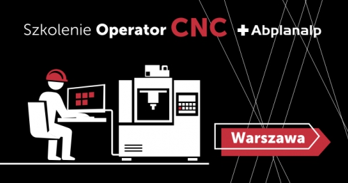 Szkolenie - Zostań operatorem CNC - Warszawa 15-19.07.2019