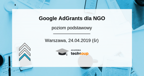 Google Ad Grants dla NGO - poziom podstawowy