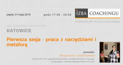 Dyskusyjny Klub Coachingu: Pierwsza sesja - praca z narzędziami i metaforą