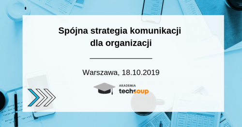 Buduj markę! Jak zaplanować i wdrożyć spójną strategię komunikacji dla organizacji