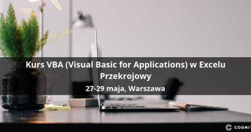 Kurs VBA (Visual Basic for Applications) w Excelu Przekrojowy - Warszawa