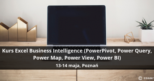 Kurs Excel Business Intelligence (PowerPivot, Power Query, Power Map, Power View, Power BI) - Poznań