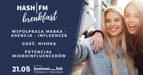 HASH|FM Breakfast czyli influencer marketing bez tajemnic #maj