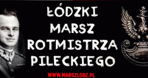 Łódzki Marsz Pamięci Witolda Pileckiego w Warszawie -rezerwacje na wyjazd autokarowy do Warszawy
