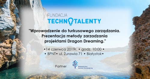 Wprowadzenie do turkusowego zarządzania. Prezentacja metody zarzadzania projektami Dragon Dreaming.