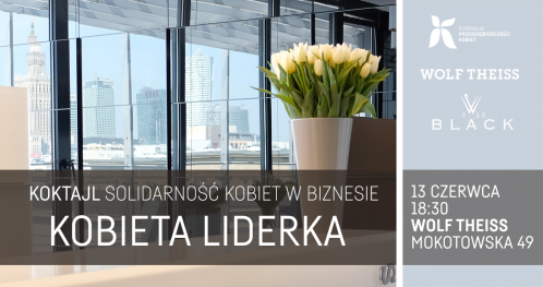 Koktajl "Solidarność Kobiet w biznesie - Kobieta Liderka"