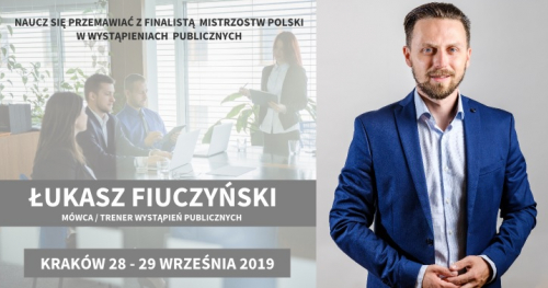 Wystąpienia publiczne - Praktyczny trening 28 - 29.09.2019 - Kraków
