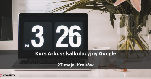 Kurs Arkusz kalkulacyjny Google - Kraków