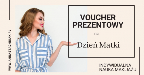 Voucher na indywidualną lekcję makijażu - DZIEŃ MATKI 26.05.2020