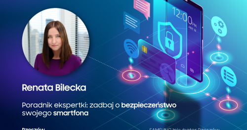 Poradnik ekspertki: zadbaj o bezpieczeństwo swojego smartfona