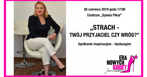 Strach - Twój przyjaciel czy wróg, spotkanie z Sylwią Pikul