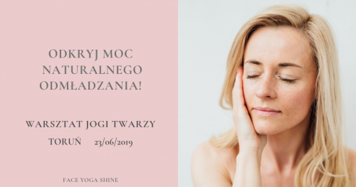 Joga twarzy - moc naturalnego odmładzania!