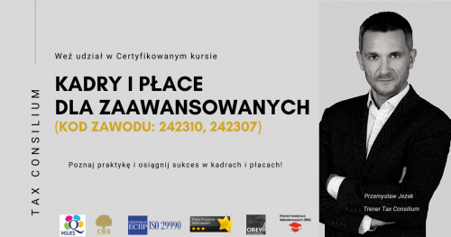 ON LINE CERTYFIKOWANY Kurs Kadry i Płace dla zaawansowanych w czasie rzeczywistym (Kod zawodu: 242310, 242307)