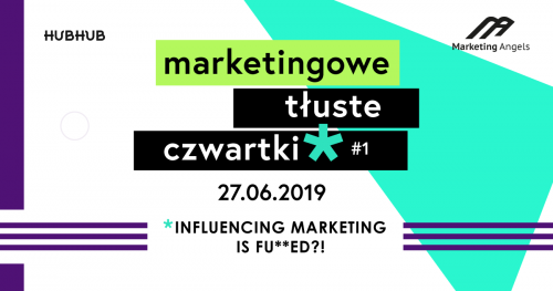 Influencer Marketing is F**ed - Marketingowe Tłuste Czwartki #3