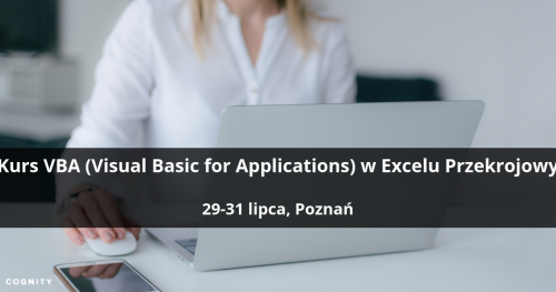 Kurs VBA (Visual Basic for Applications) w Excelu Przekrojowy - Poznań
