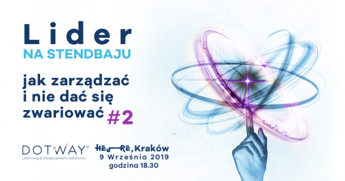 Lider na Stendbaju czyli jak zarządzać i nie dać się zwariować (meetup #2)