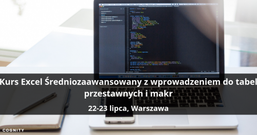 Kurs Excel Średniozaawansowany z wprowadzeniem do tabel przestawnych i makr - Warszawa