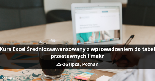 Kurs Excel Średniozaawansowany z wprowadzeniem do tabel przestawnych i makr - Poznań