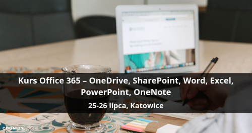 Kurs Office 365 - OneDrive, SharePoint, Word, Excel, PowerPoint, OneNote - Katowice
