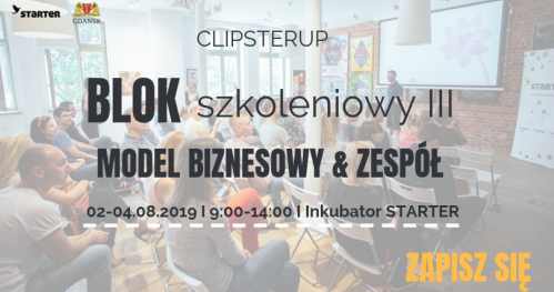ClipsterUP - Blok szkoleniowy III "Model biznesowy & Zespół"