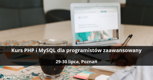 Kurs PHP i MySQL dla programistów zaawansowany - Poznań