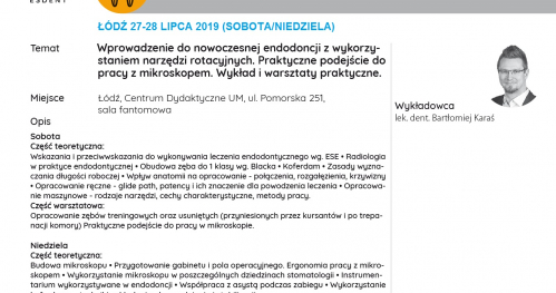 WPROWADZENIE DO NOWOCZESNEJ ENDODONCJI Z WYKORZYSTANIEM NARZĘDZI ROTACYJNYCH. PRAKTYCZNE PODEJŚCIE DO PRACY Z MIKROSKOPEM.