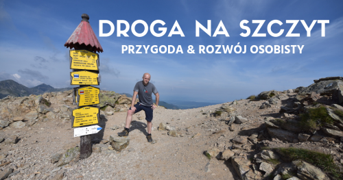 Zarządzanie Czasem i Zadaniami w Praktyce - DROGA NA SZCZYT - PRZYGODA i ROZWÓJ OSOBISTY - Szkolenie Wyjazdowe (Outdoor)