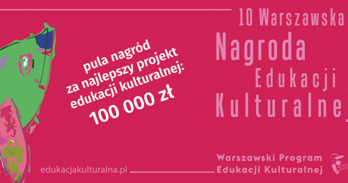 Warszaty do prezentacji - Warszawska Nagroda Edukacji Kulturalnej 2019 (szkolenie zamknięte)
