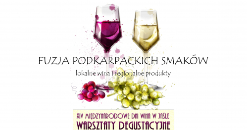 Warsztaty degustacyjne XIV MDW - Fuzja podkarpackich smaków: lokalne wina i regionalne produkty