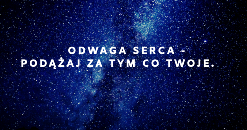 💖Odwaga serca - podążaj za tym, co Twoje.💖 Łódź.