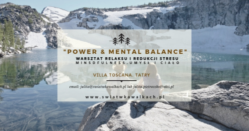 WARSZTAT RELAKSU I REDUKCJI STRESU "POWER & MENTAL BALANCE". MINDFULNESS. UMYSŁ I CIAŁO. VILLA TOSCANA BOUTIQUE. TATRY