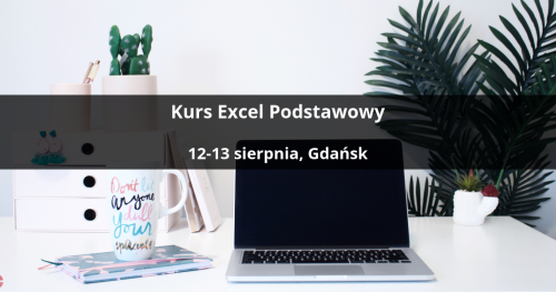 Kurs Excel Podstawowy - Gdańsk