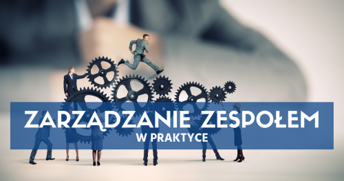 Skuteczny Menedżer - Zarządzanie Zespołem Pracowniczym w Praktyce