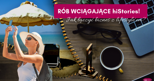 SMWW IV summer edition - Rób wciągające hiStories!