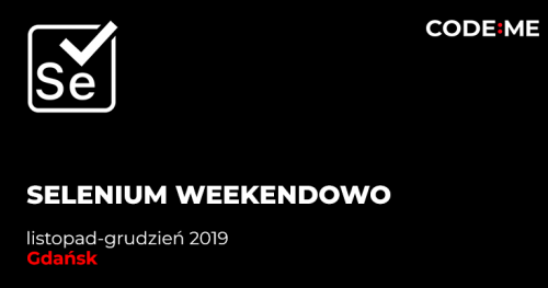 CODE:ME || Selenium (listopad-grudzień 2019)