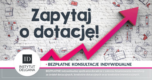 Zapytaj o dotację! BEZPŁATNE konsultacje indywidualne dla przedsiębiorców