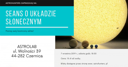 ASTROHUNTERS - Rodzinne spotkania z astronomią 07.09.2019 r. UKŁAD SŁONECZNY godzina 18:00