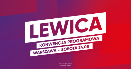 Konwencja Zjednoczeniowa Lewicy w Warszawie 24.08.2019 r.