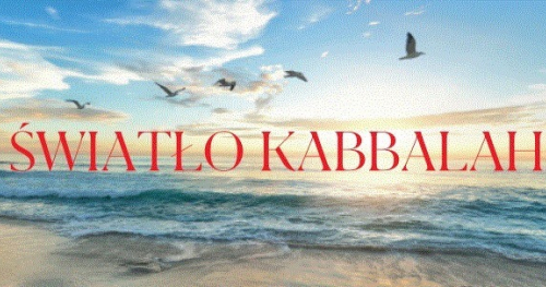 Światło Kabbalah - wykład wprowadzający do kursu kabały