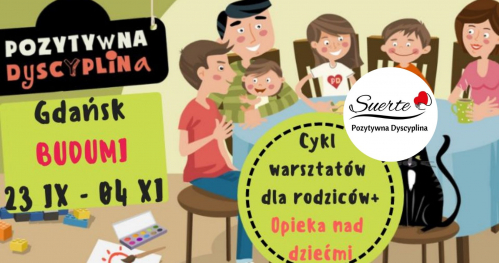 Suerte Rodzicielstwo z Pozytywną Dyscypliną - cykl warsztatów