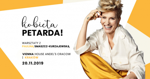 KOBIETA PETARDA! Jedyne takie szkolenie z Pauliną Smaszcz-Kurzajewską
