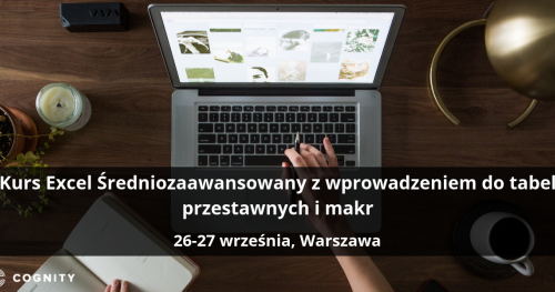 Kurs Excel Średniozaawansowany z wprowadzeniem do tabel przestawnych i makr - Warszawa