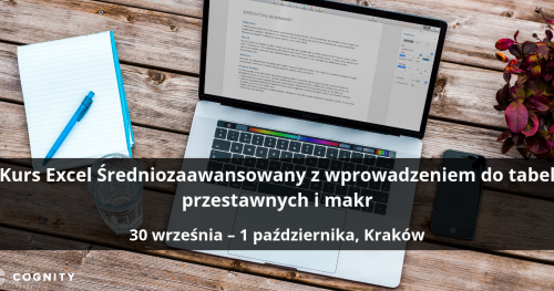 Kurs Excel Średniozaawansowany z wprowadzeniem do tabel przestawnych i makr - Kraków
