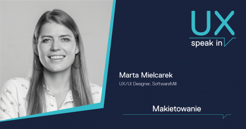 SPEAK IN_UX Makietowanie / Marta Mielcarek