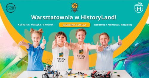 WARSZTATOWNIA W HISTORYLAND - JESIENNA EDYCJA